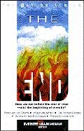 The End (How are we to face the end of time-and the beginning of eternity?)