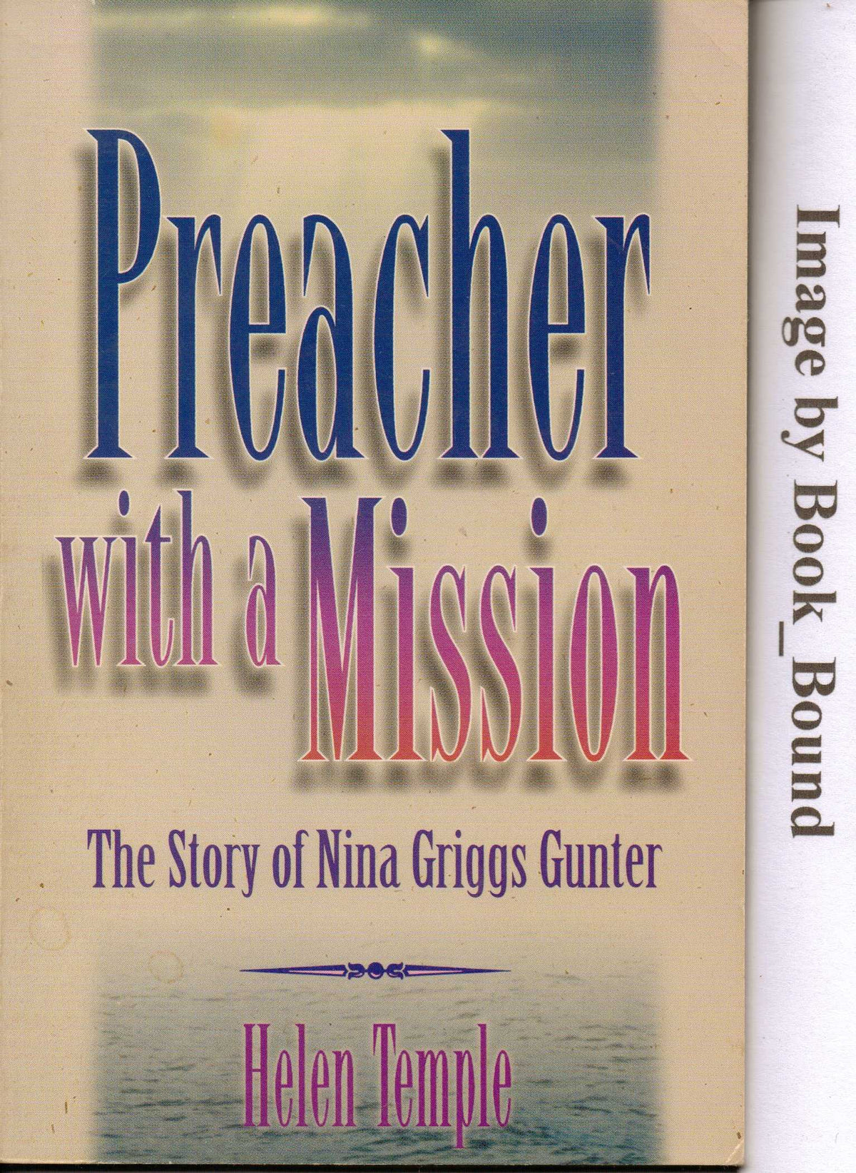 Preacher with a mission: The story of Nina Griggs Gunter (NWMS Reading Books)