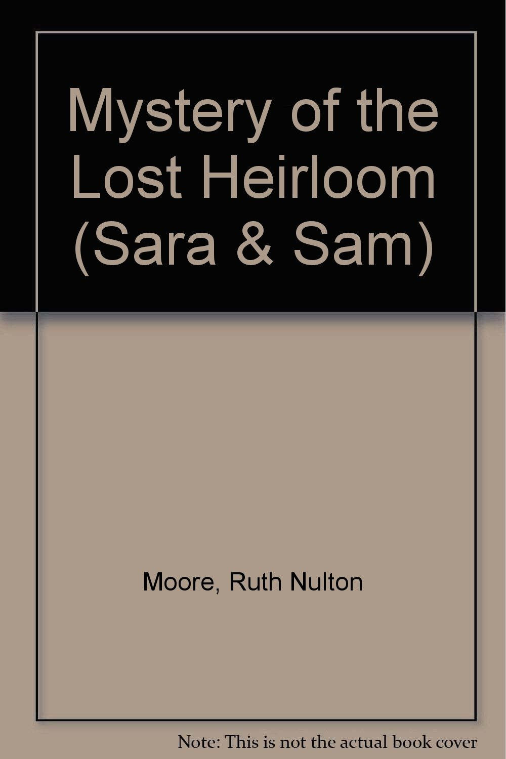 Mystery of the Lost Heirloom (Sara and Sam Series)