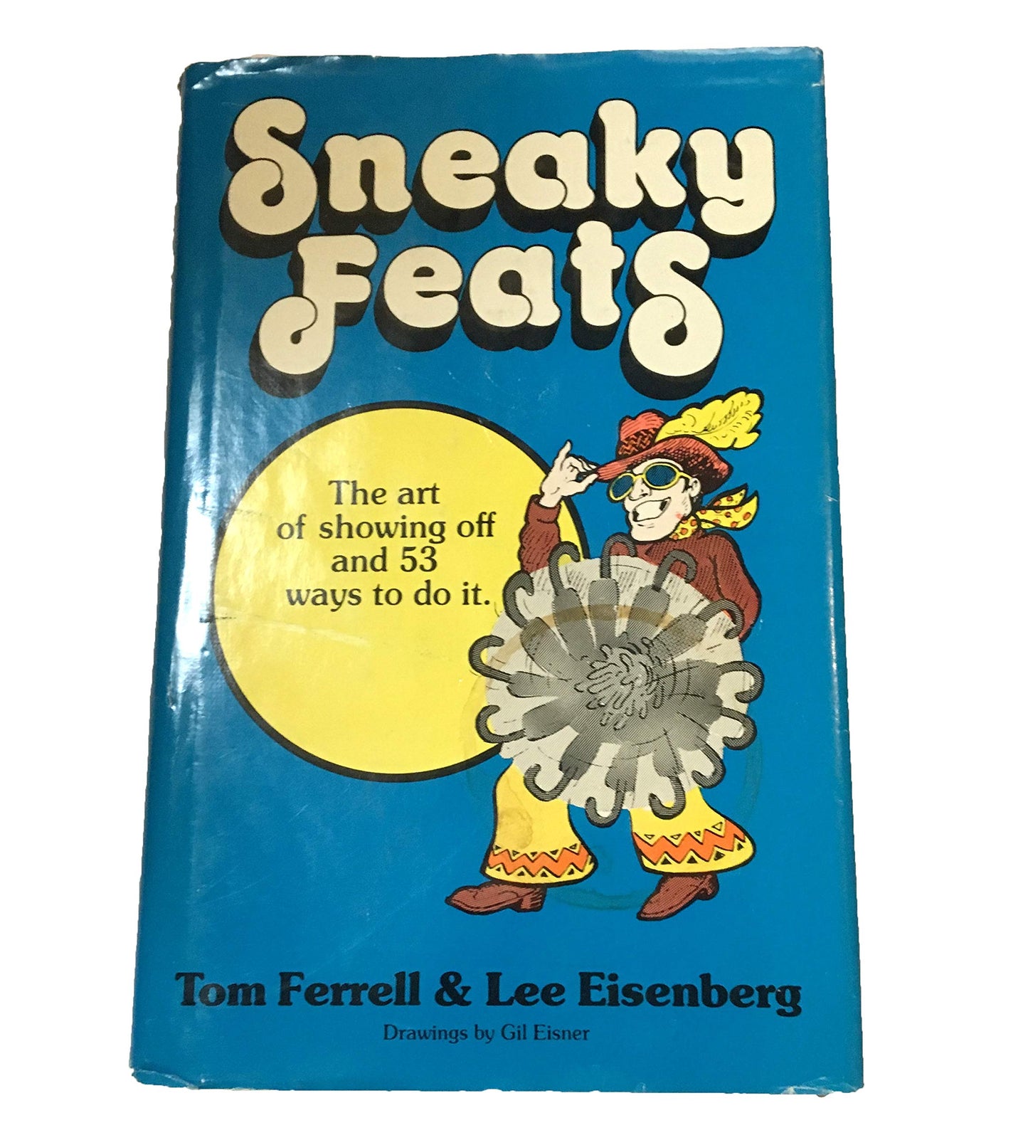 Sneaky feats: The art of showing off and 53 ways to do it