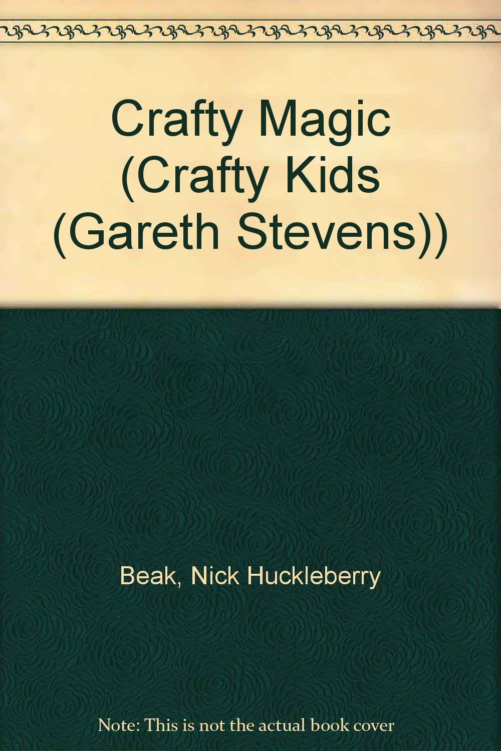 Crafty Magic (Crafty Kids)