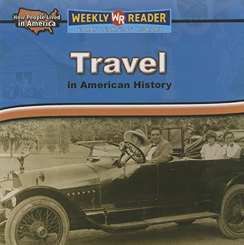 Travel in American History (How People Lived in America)