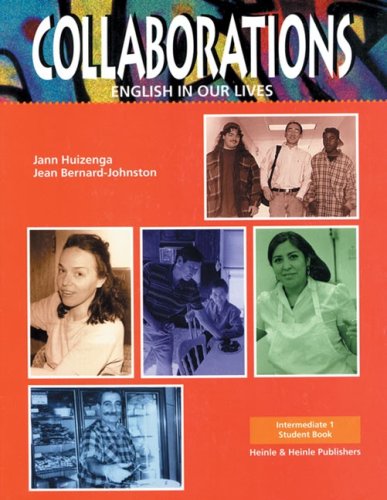 Collaborations: Intermediate 1: English in Our Lives