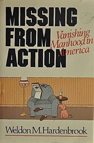 Missing from action: Vanishing manhood in America