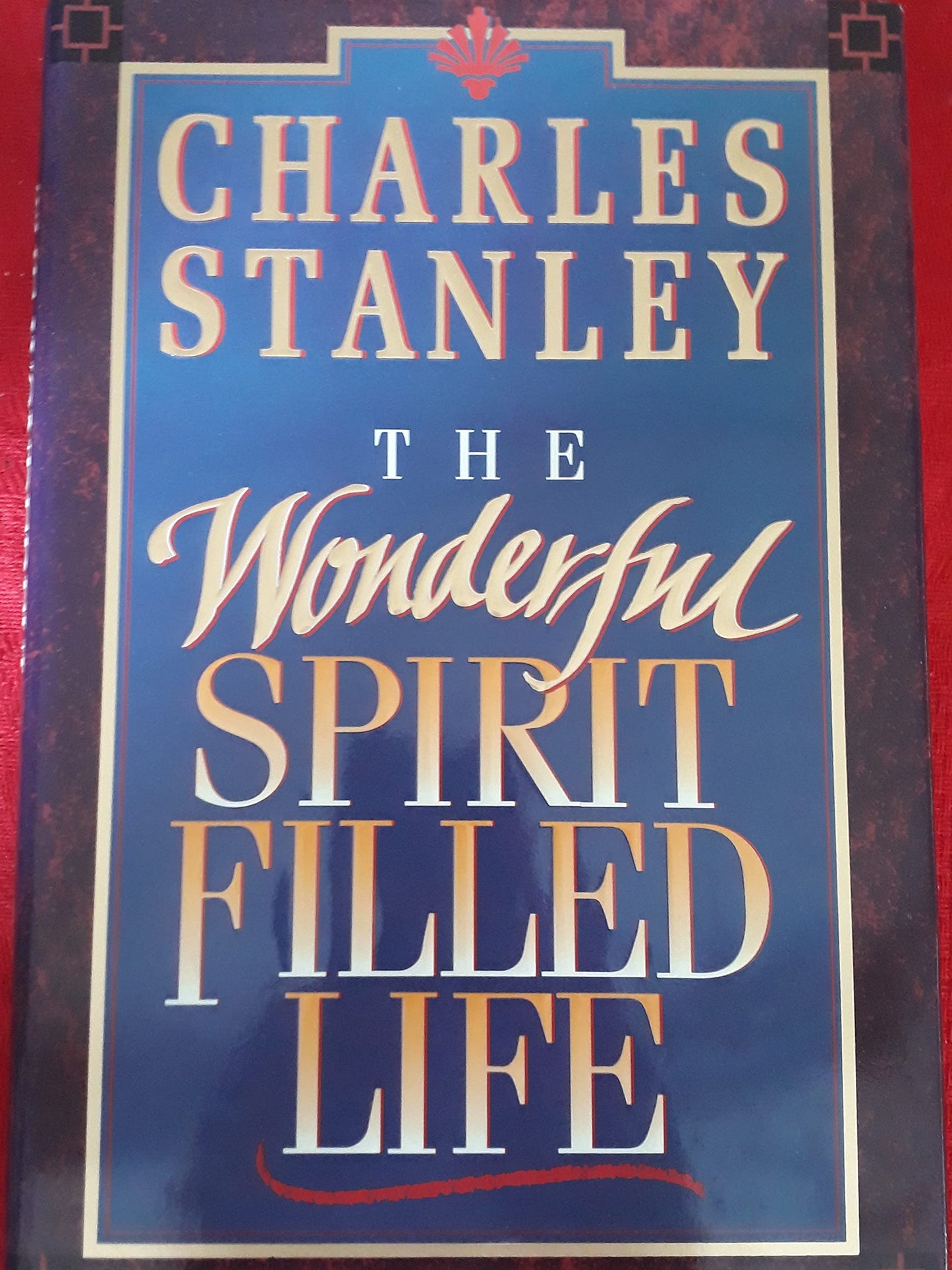 The Wonderful Spirit Filled Life