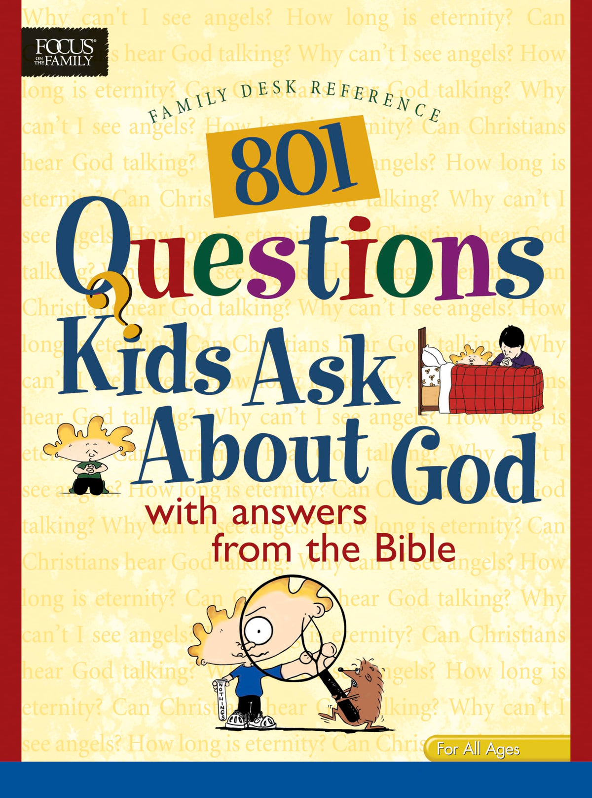 801 Questions Kids Ask about God (Heritage Builders) (Heritage Builders (Tyndale))