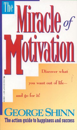 THE MIRACLE OF MOTIVATION