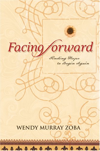 Facing Forward Finding Hope to Begin Again
