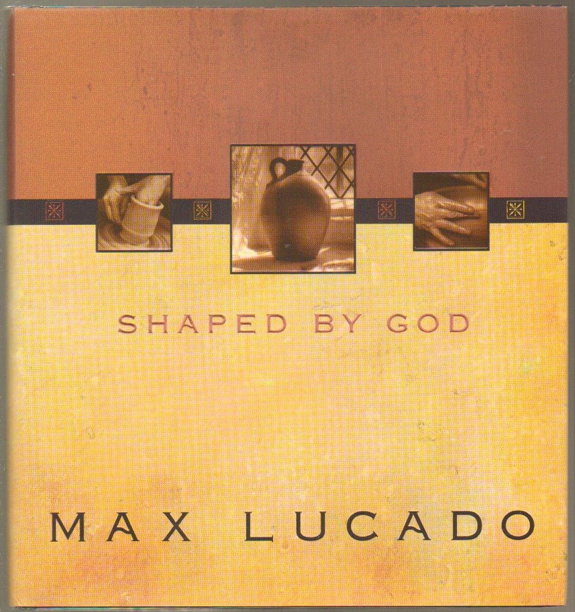 Shaped by God