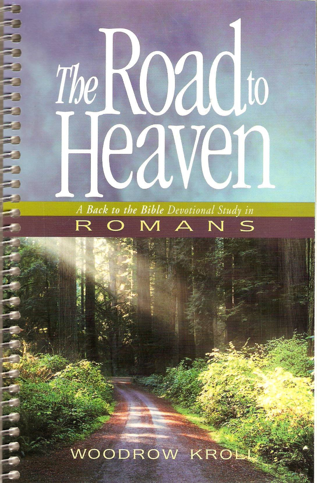 The Road to Heaven: A Back to the Bible Devotional Study in Romans