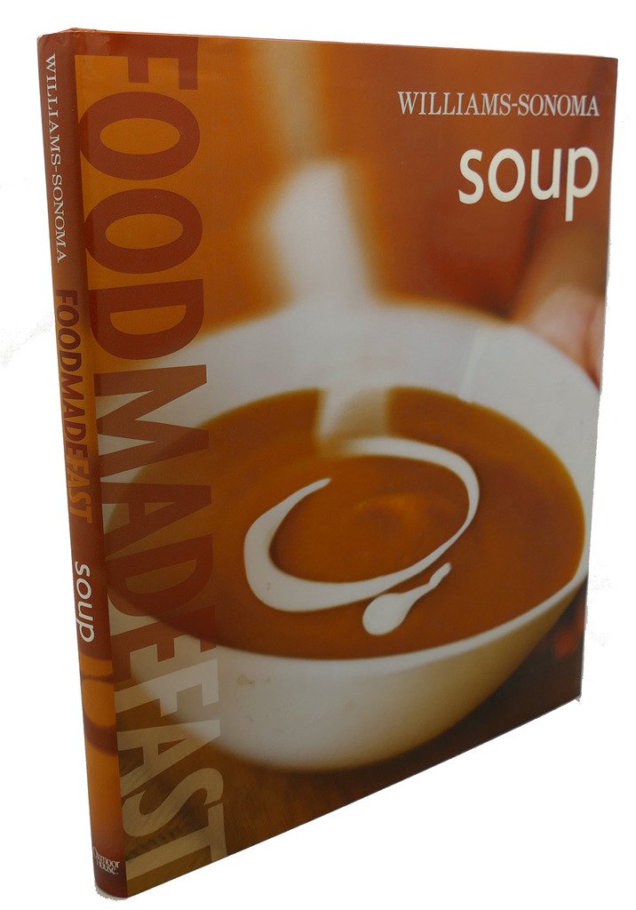 Food Made Fast: Soup (Williams-Sonoma)