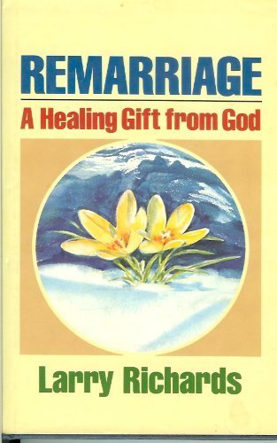 Remarriage, a healing gift from God
