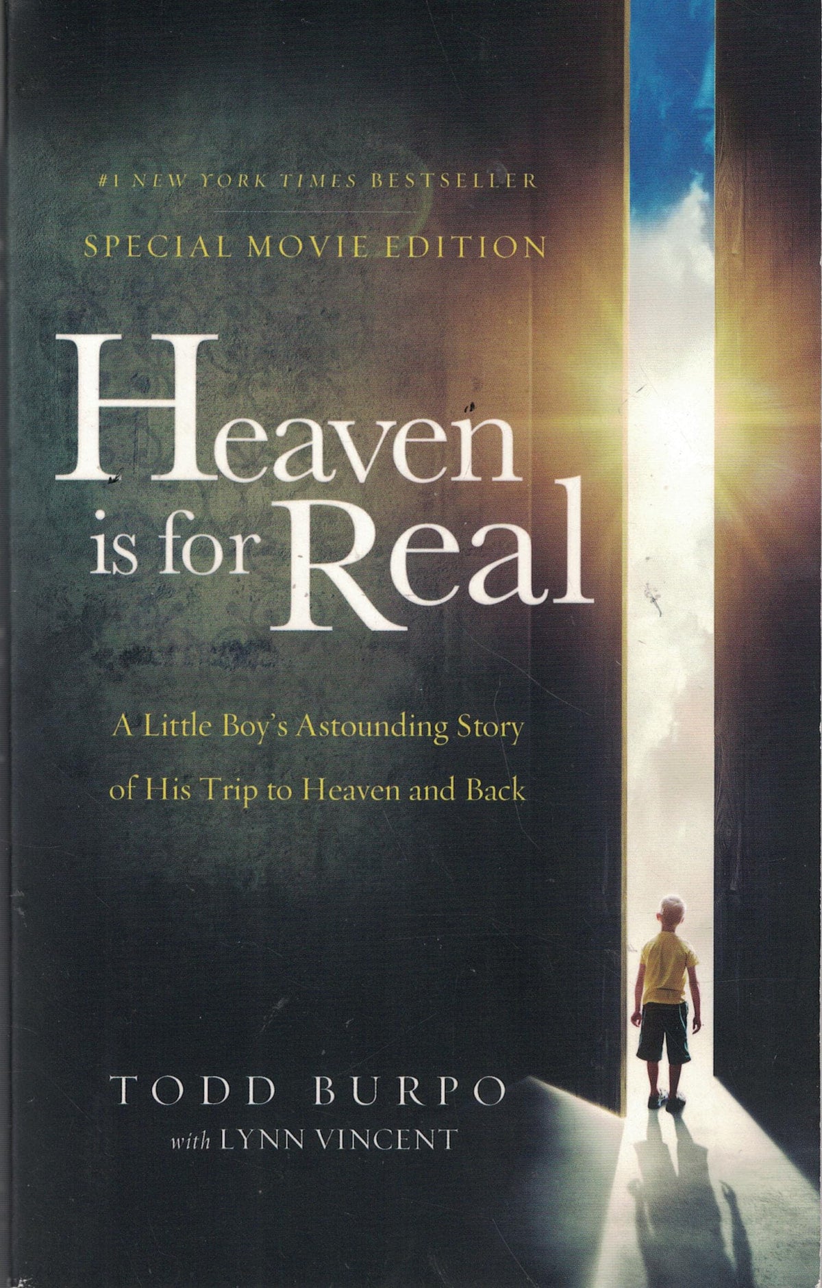 Heaven Is for Real: A Little Boy's Astounding Story of His Trip to Heaven and Back