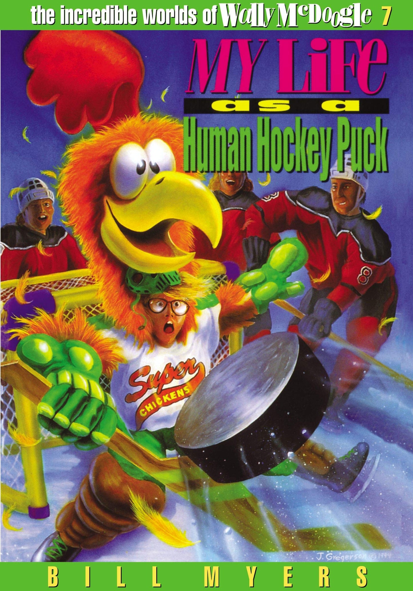 My Life as a Human Hockey Puck (The Incredible Worlds of Wally McDoogle #7)