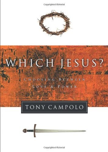 Which Jesus?: Choosing Between Love & Power