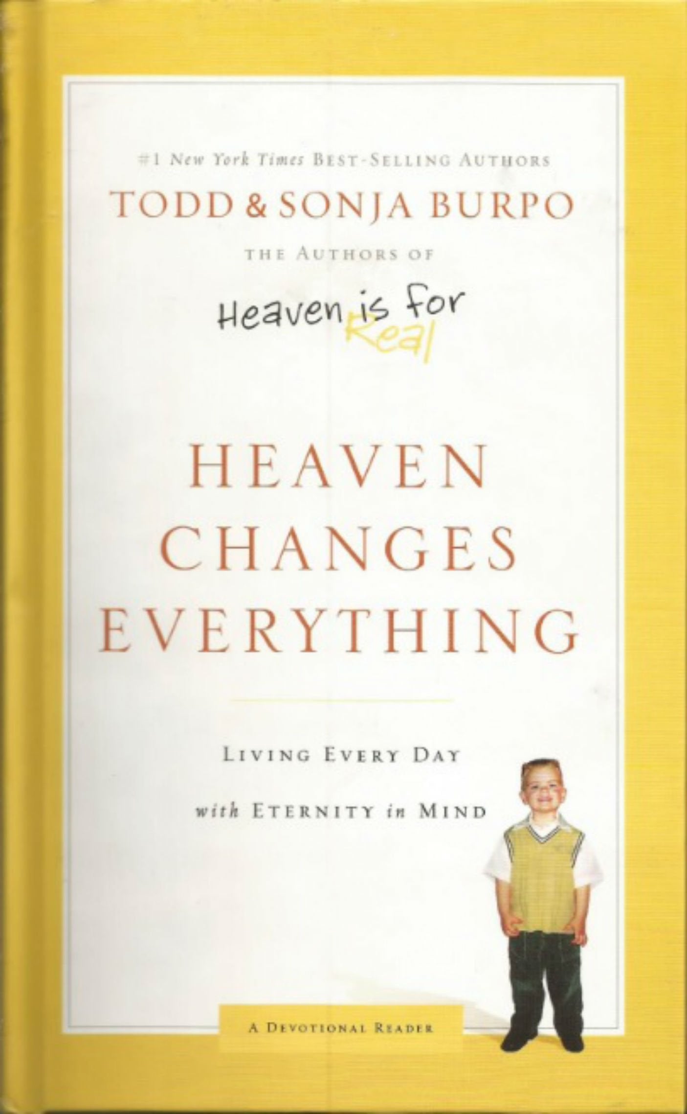 Heaven Changes Everything: Living Every Day with Eternity in Mind