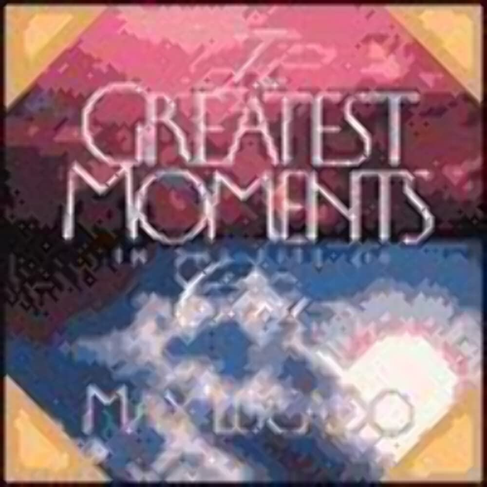 The Greatest Moments