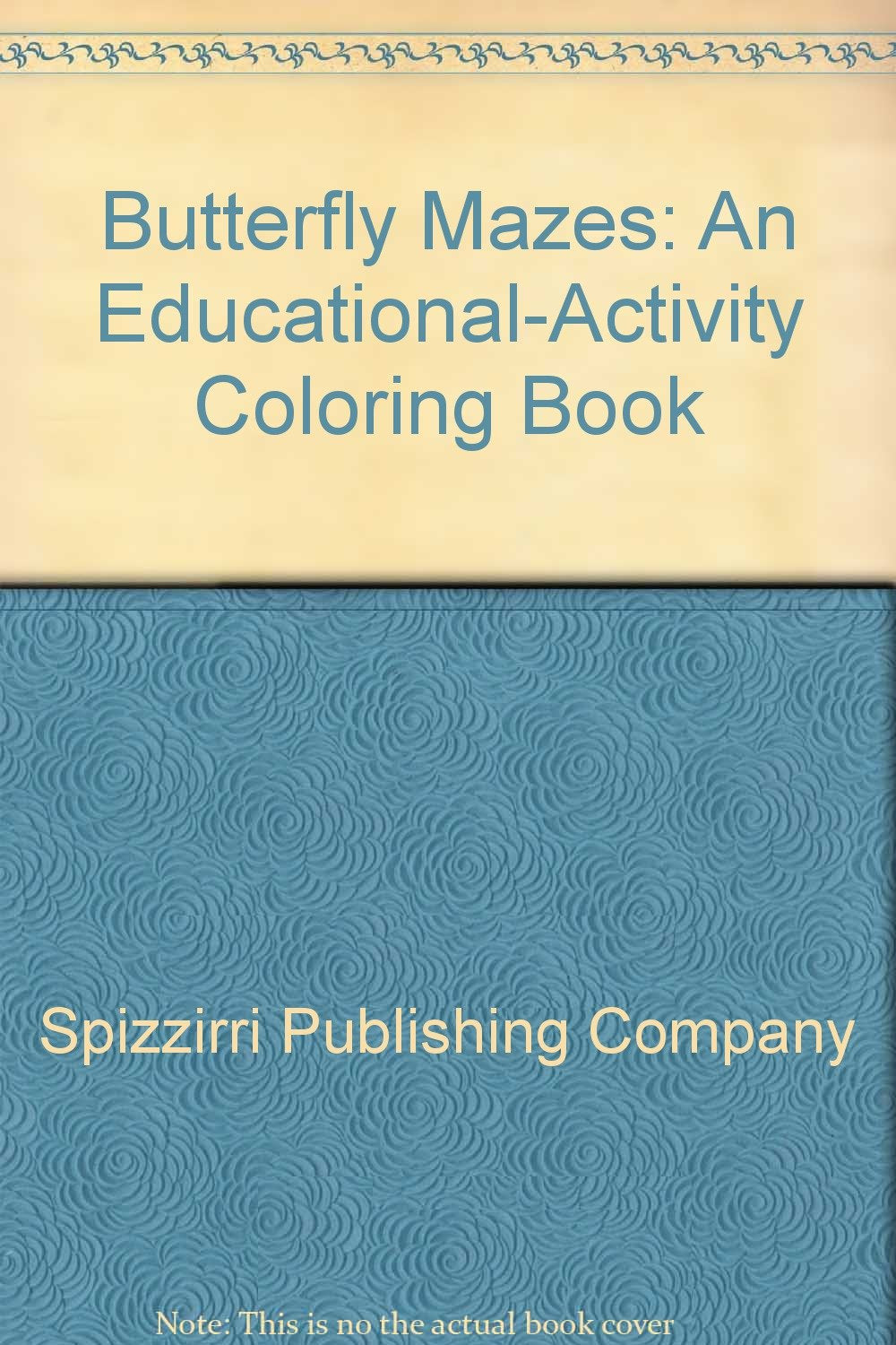 Butterfly Mazes: An Educational-Activity Coloring Book