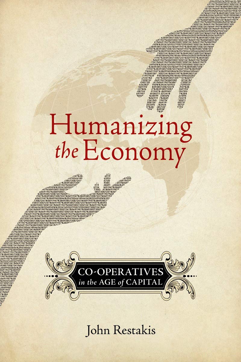 Humanizing the Economy: Co-operatives in the Age of Capital - 9175