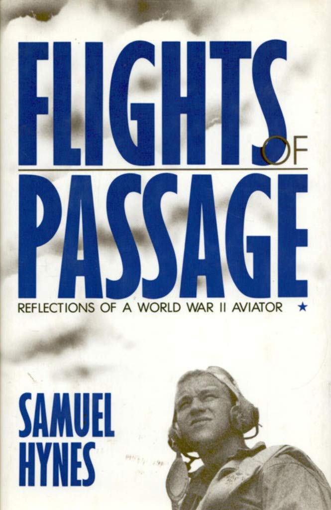 Flights of Passage: Reflections of a World War II Aviator