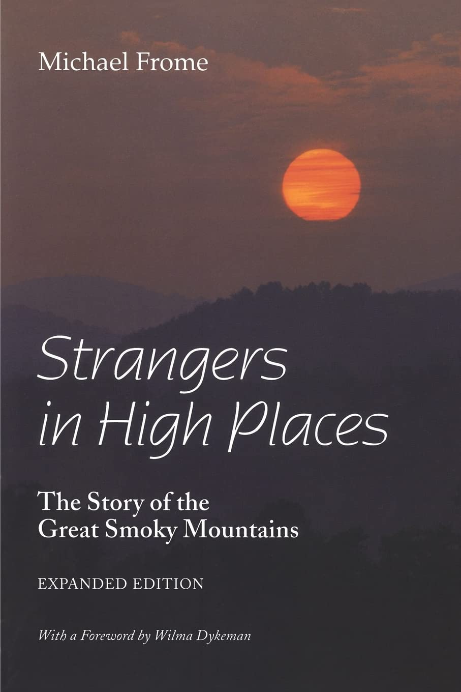 Strangers in High Places: The Story of the Great Smoky Mountains, Expanded Edition