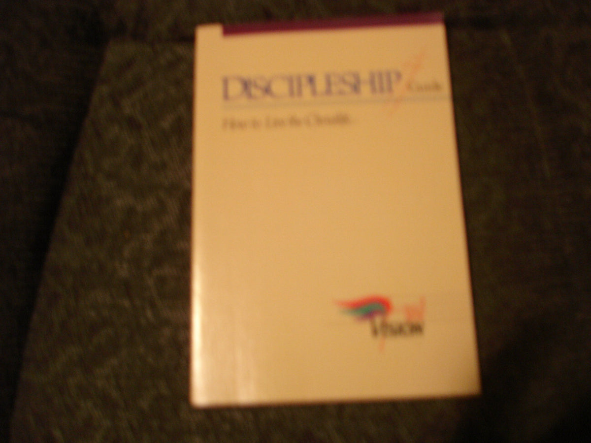 Discipleship Guide How to Live the Christlife