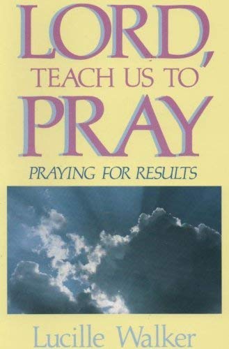 Lord, Teach Us to Pray