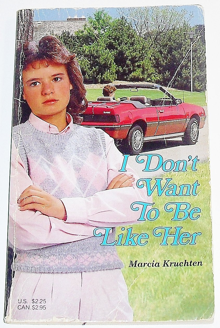 I Don't Want to Be Like Her