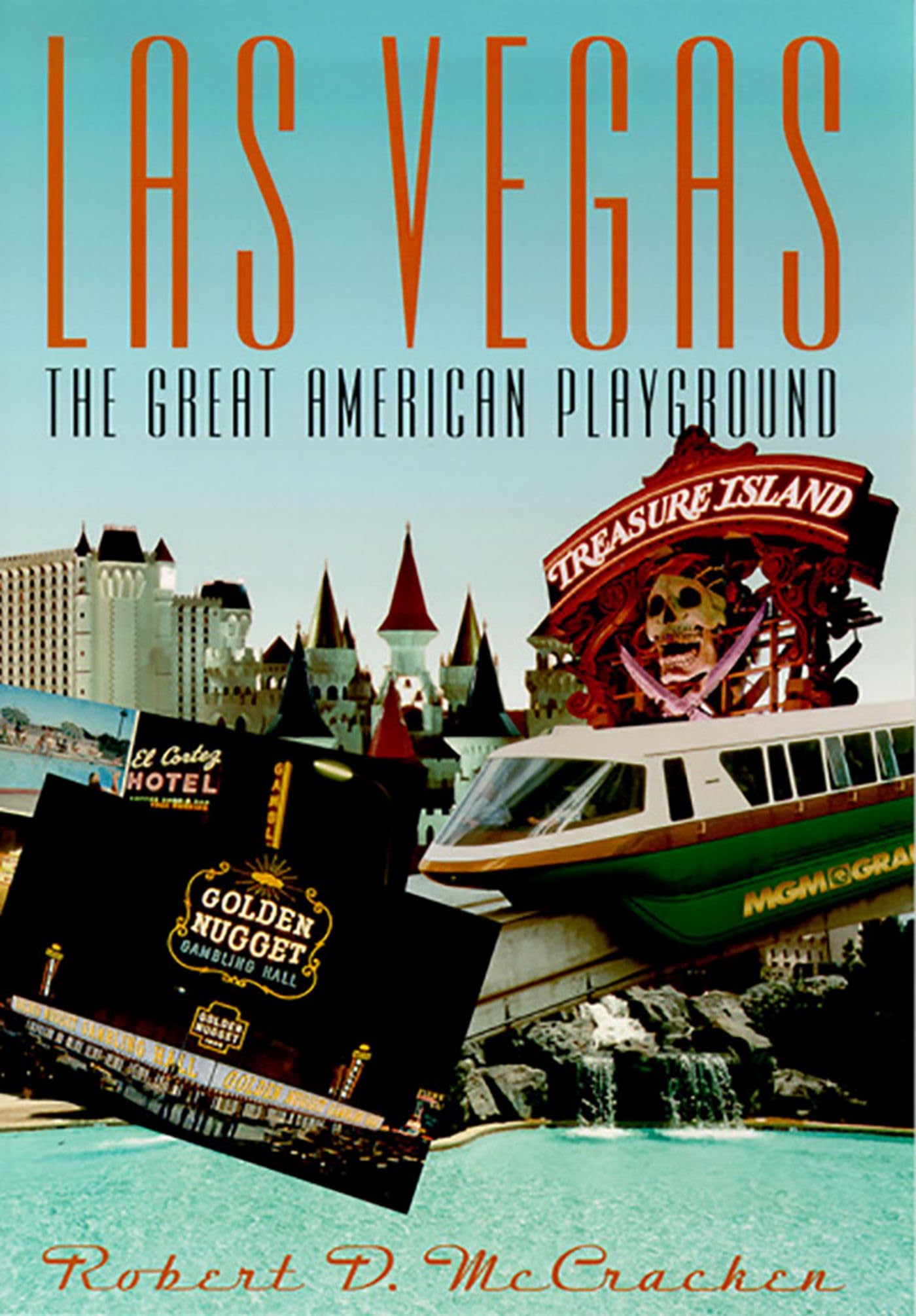 Las Vegas: The Great American Playground