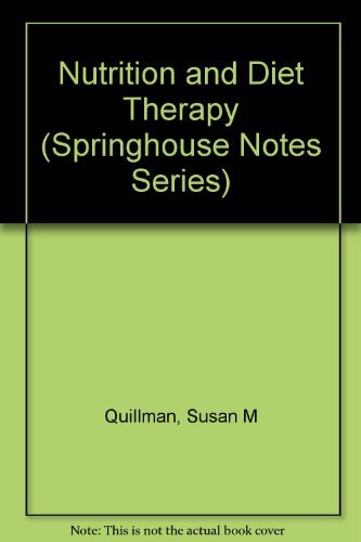 Nutrition and Diet Therapy (Springhouse Notes)