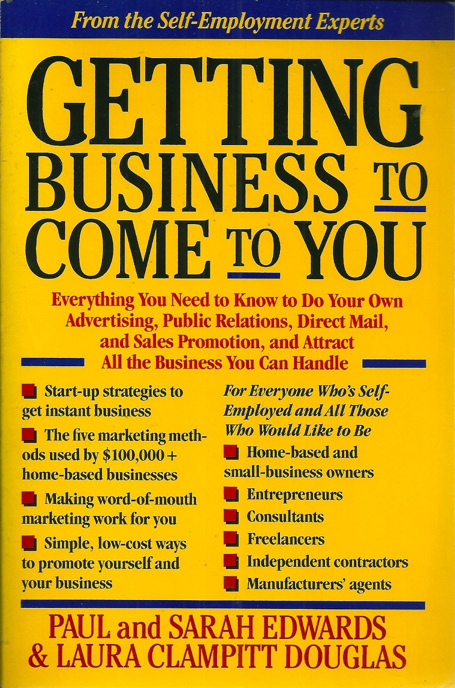 Getting Business to Come to You