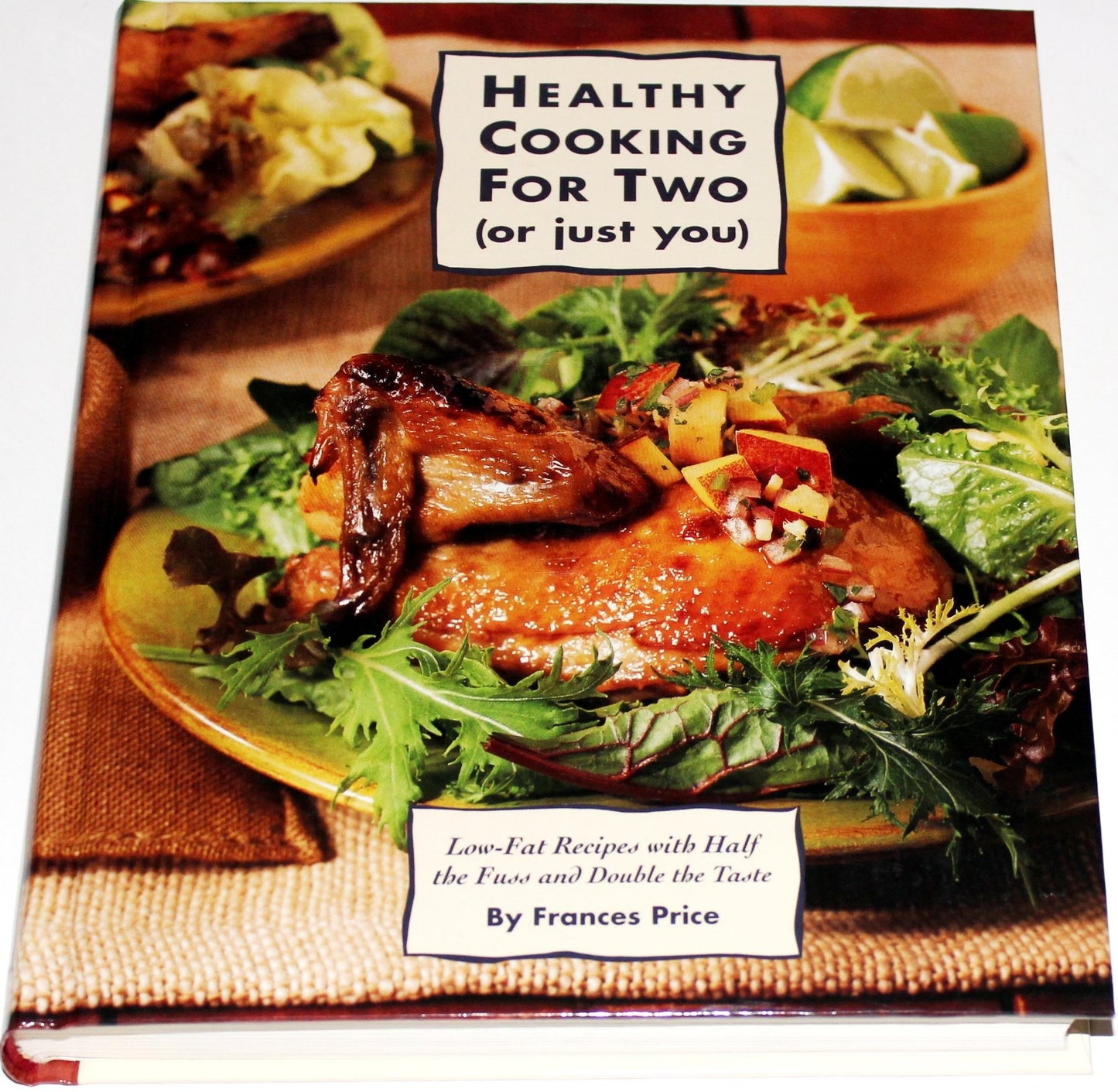Healthy Cooking for Two: Low-Fat Recipes With Half the Fuss and Double the Taste