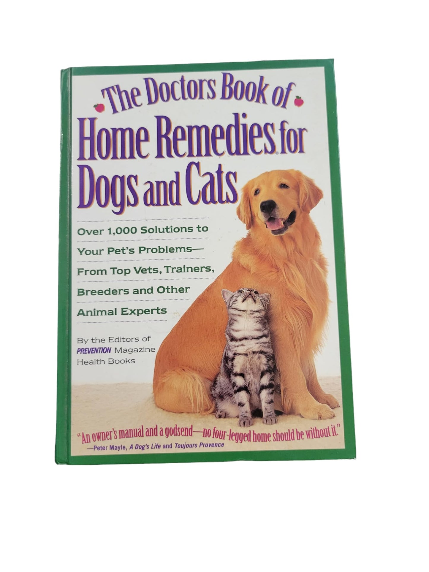 The Doctors Book of Home Remedies for Dogs and Cats: Over 1,000 Solutions to Your Pet's Problems from Top Vets, Trainers, Breeders and Other Animal Experts