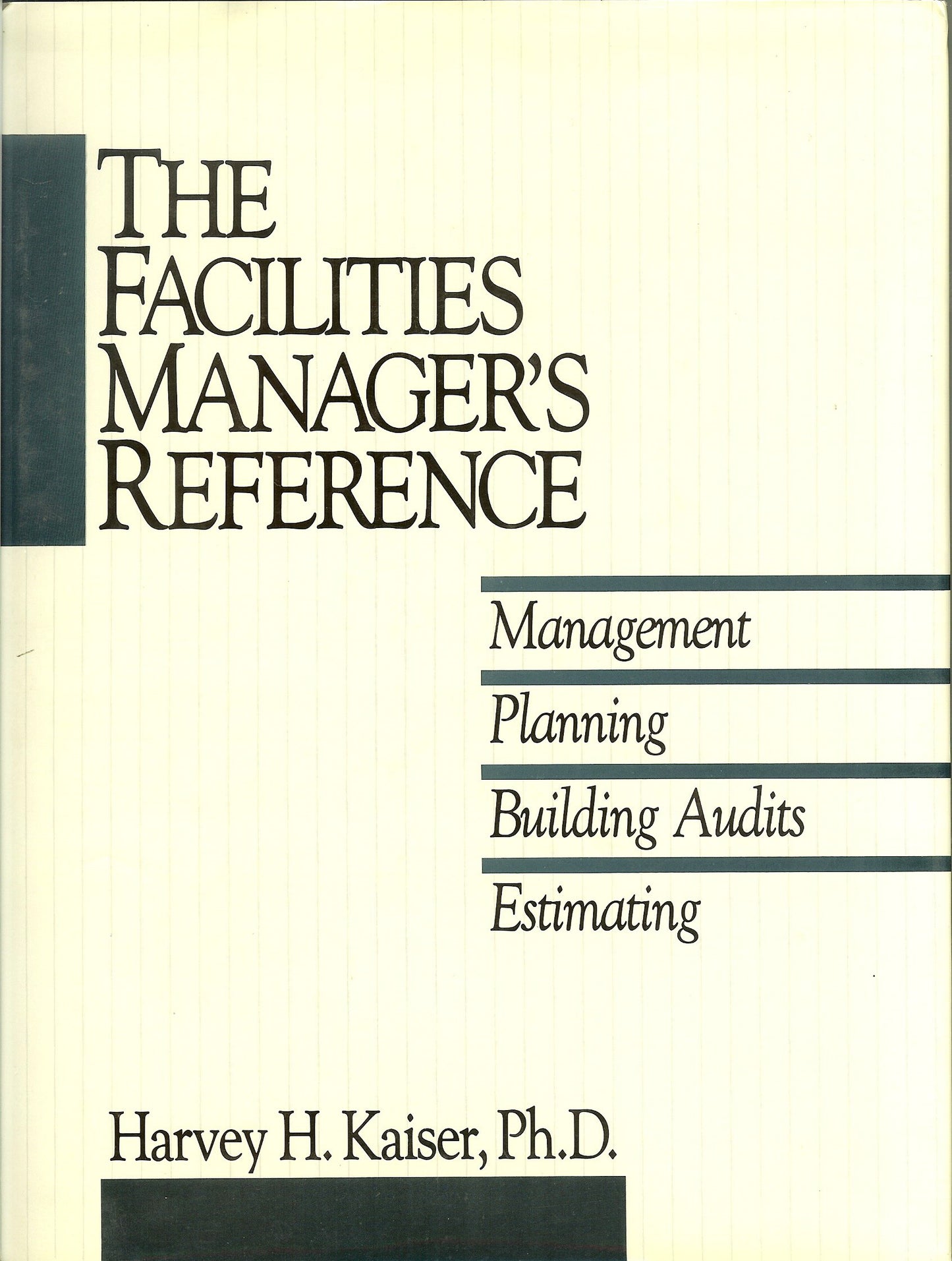 Facilities Manager's Reference Management Planning Building Audits Estimating
