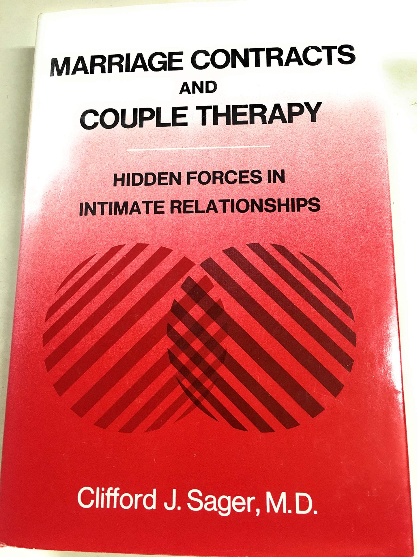 Marriage Contracts and Couple Therapy: Hidden Forces in Intimate Relationships