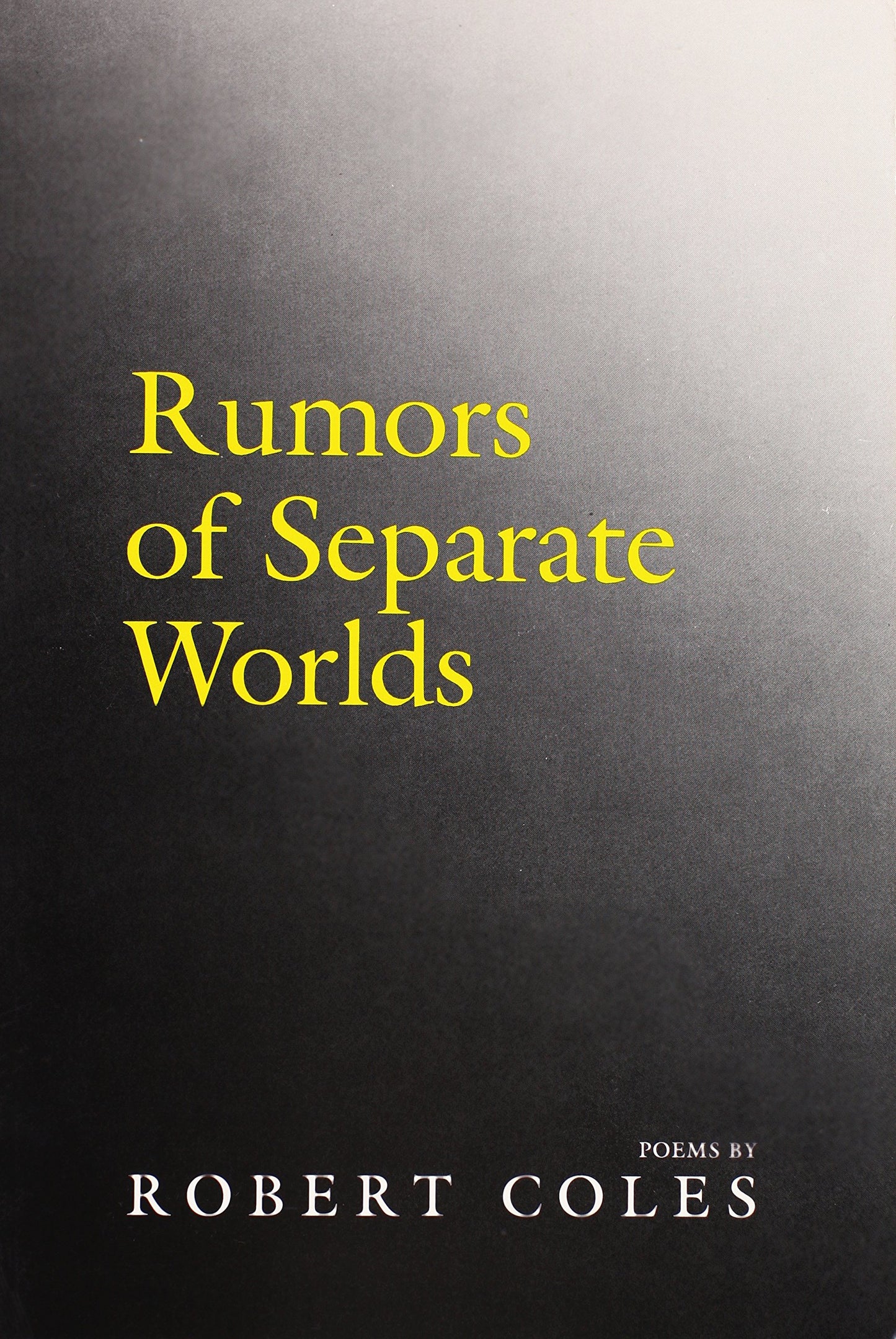 Rumors of Separate Worlds