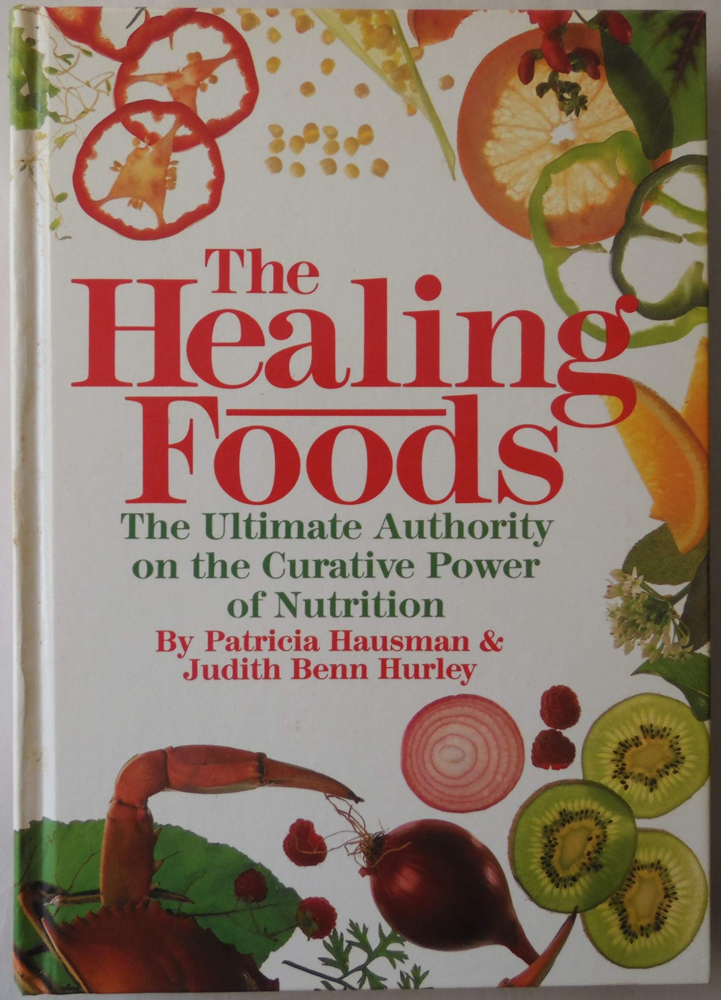 The Healing Foods: The Ultimate Authority on the Curative Power of Nutrition