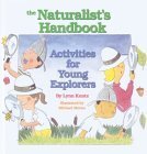 The Naturalist's Handbook: Activities for Young Explorers