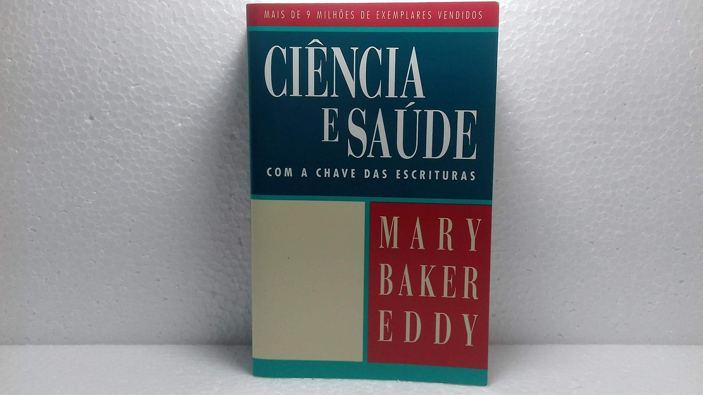 Ciencia E Saude Com a Chave Das Escrituras/Science and Health With Key to the Scriptures: Bilingual Edition (Portuguese/English)