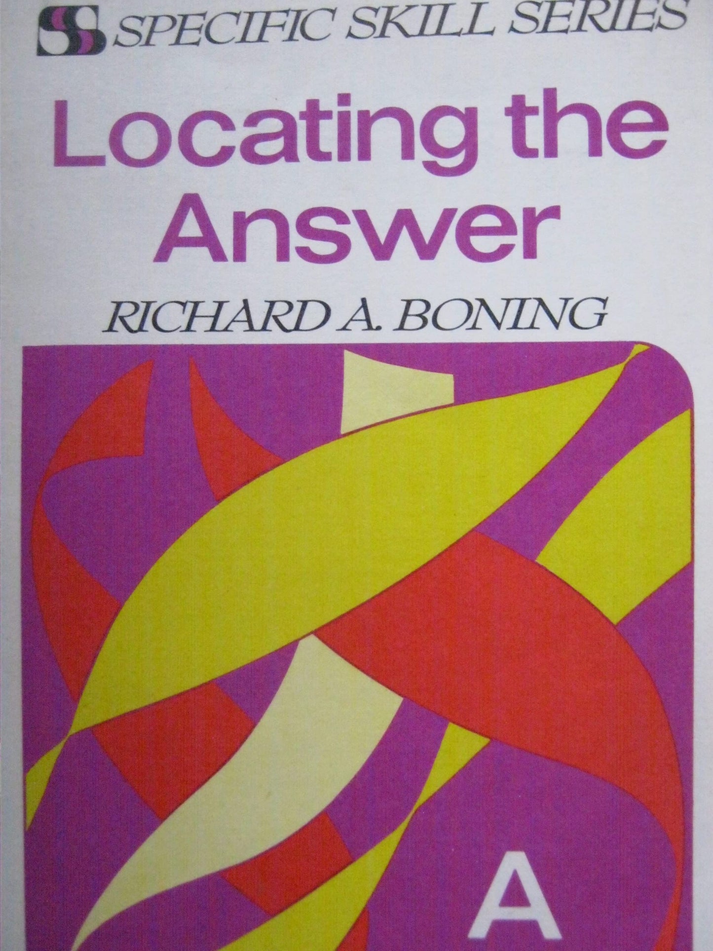 Specific Skill Series LOCATING THE ANSWER Booklet A