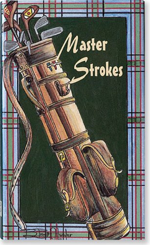Master Strokes: Golf Pros on the Game
