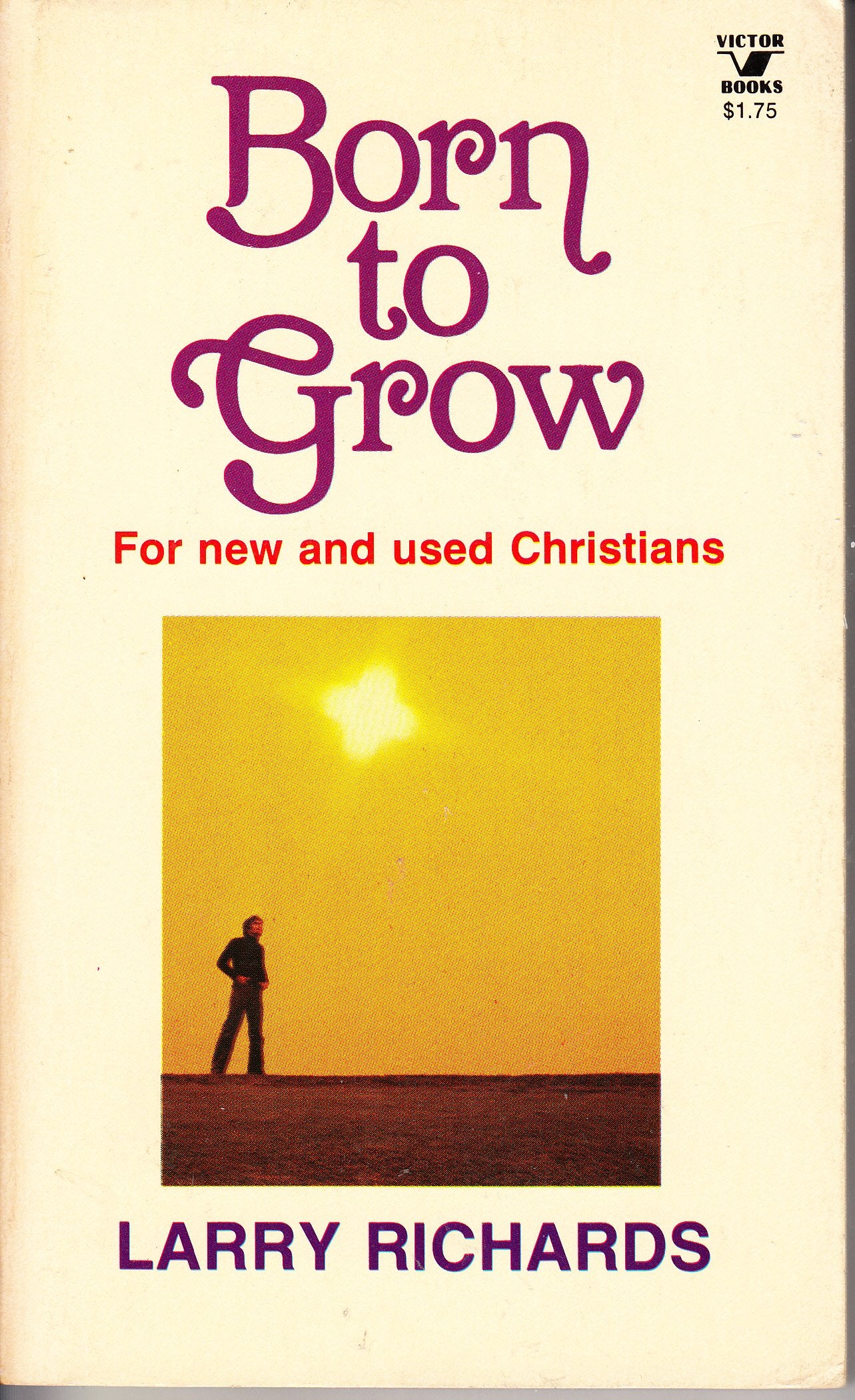 Born to grow: For new and used Christians (An Input book)