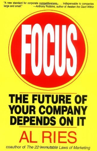 Focus: The Future of Your Company Depends on It