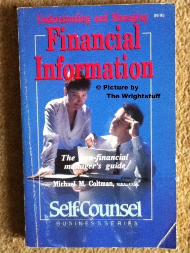 Understanding and Managing Financial Information: The Non-Financial Manager's Guide (Self-Counsel Business Series)