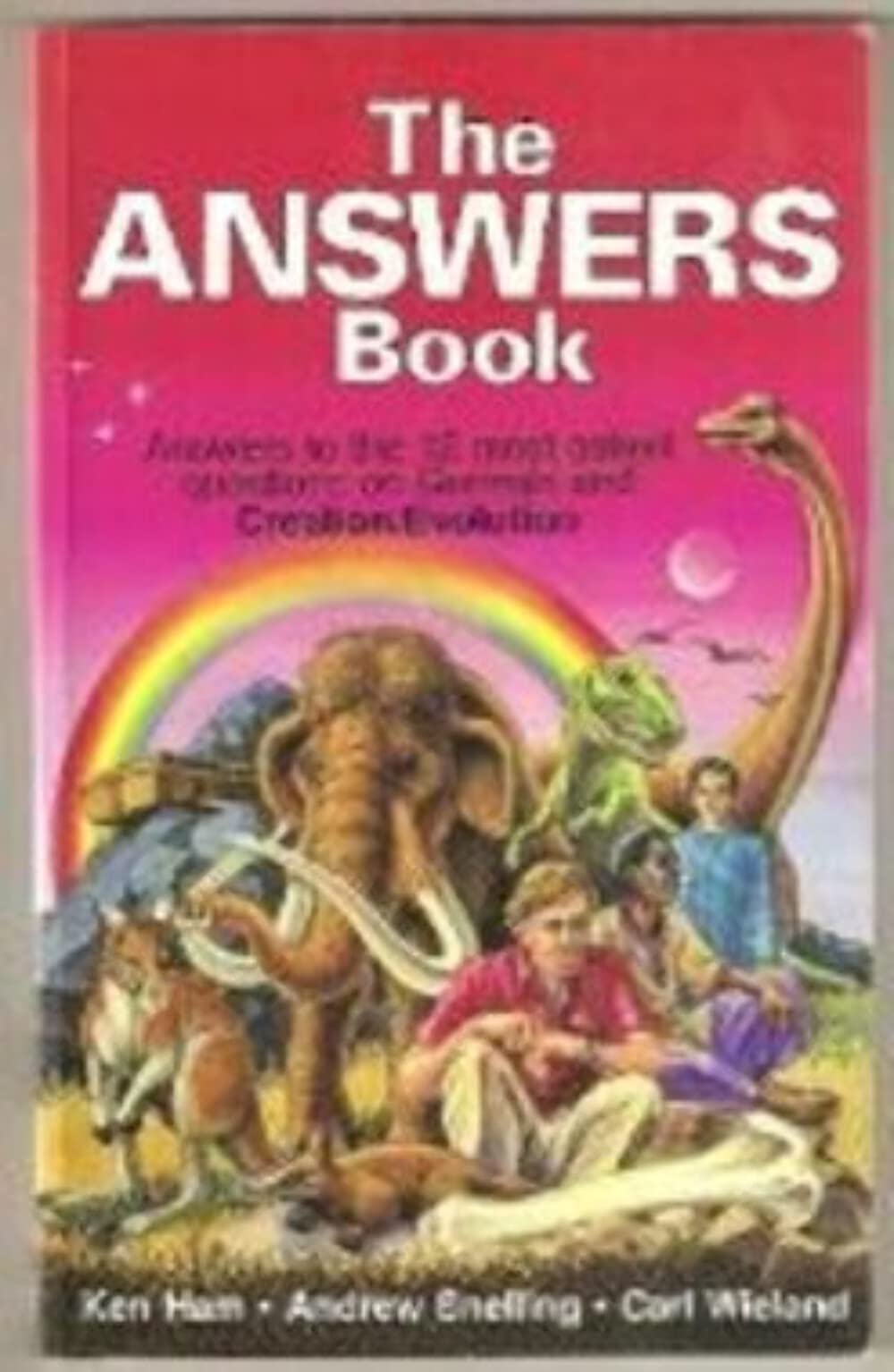 The Answers Book: The 20 Most-Asked Questions About Creation, Evolution & the Book of Genesis Answered! Revised & Expanded Edition