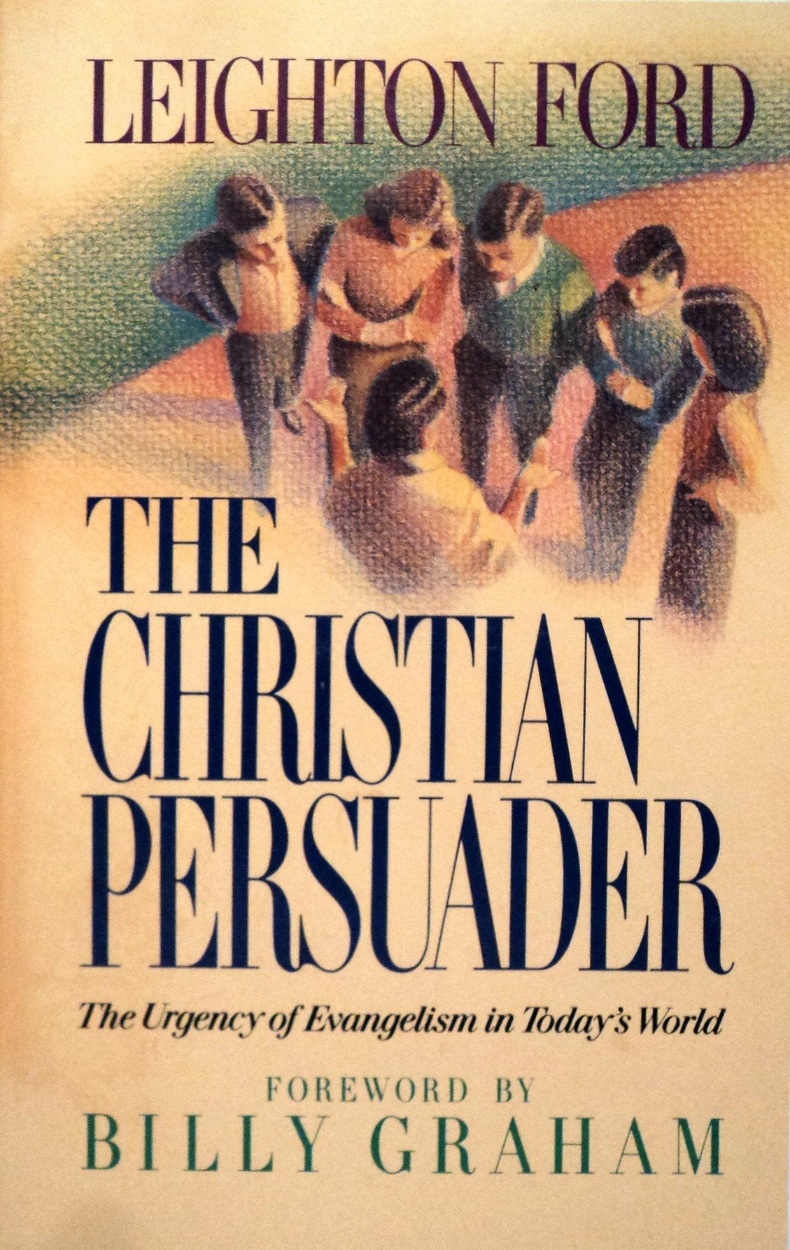 The Christian Persuader: The Urgency of Evangelism in Today's Wor ld