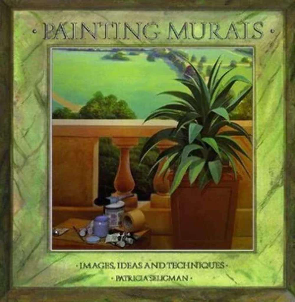 Painting Murals: Images, Ideas, and Techniques