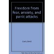 Freedom from fear, anxiety, and panic attacks