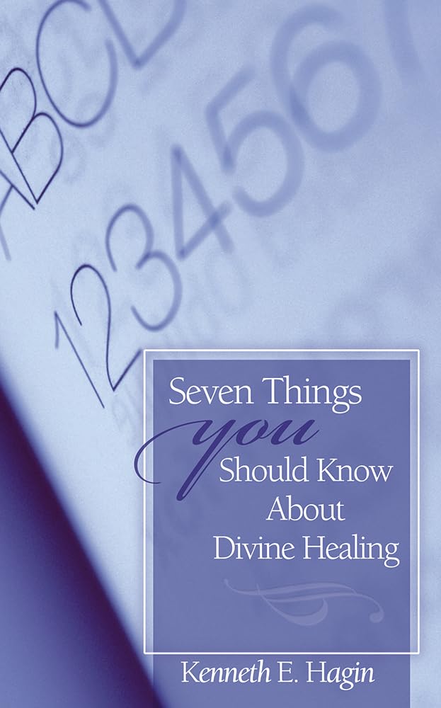 7 Things you Should Know About Divine Healing