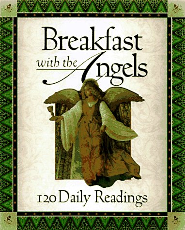 Breakfast With the Angels: 120 Daily Readings